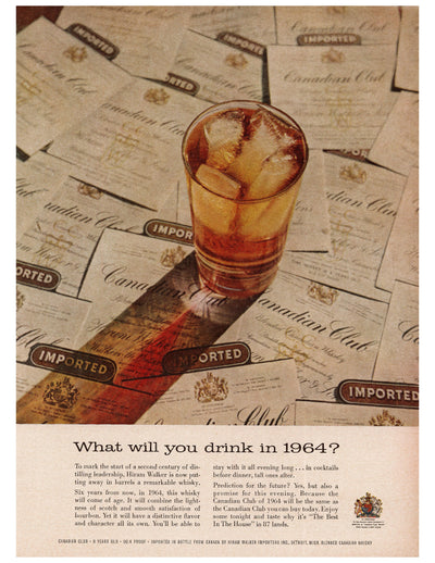 Canadian Club What Will You Drink in 1964 Ad circa. 1961